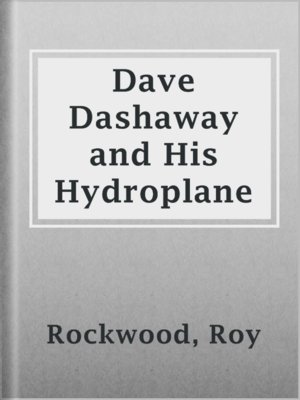 cover image of Dave Dashaway and His Hydroplane